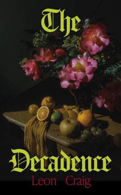 Cover for Leon Craig · The Decadence (Paperback Book) (2025)