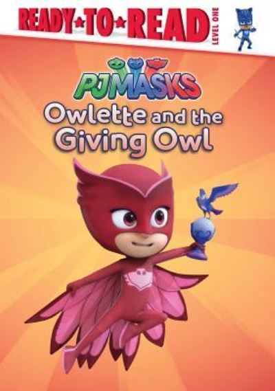 Owlette and the giving owl - Daphne Pendergrass - Książki - Simon Spotlight - 9781534403765 - 5 września 2017