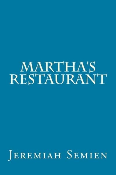 Cover for Jeremiah Semien · Martha's Restaurant (Paperback Book) (2016)