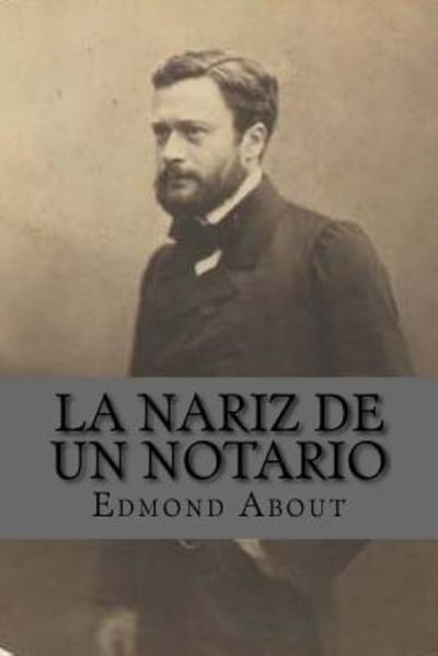 Cover for Edmond About · La nariz de un notario (Taschenbuch) [Spanish edition] (2016)