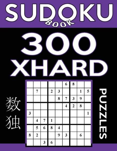 Cover for Sudoku Book · Sudoku Book 300 Extra Hard Puzzles : Sudoku Puzzle Book With Only One Level of Difficulty (Pocketbok) (2017)