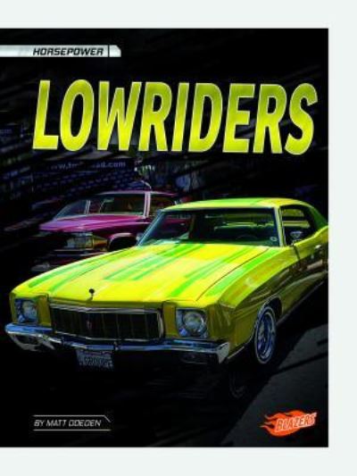 Lowriders - Matt Doeden - Books - Capstone Press - 9781543524765 - August 1, 2018