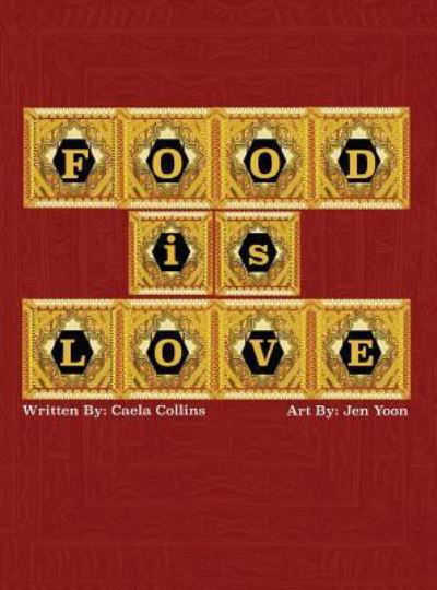 Cover for Caela Collins · Food is Love (Hardcover Book) (2019)