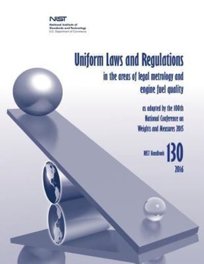 Cover for U S Department of Commerce · Uniform Laws and Regulations in the Areas of Legal Metrology and Engine Fuel Quality (Paperback Bog) (2017)