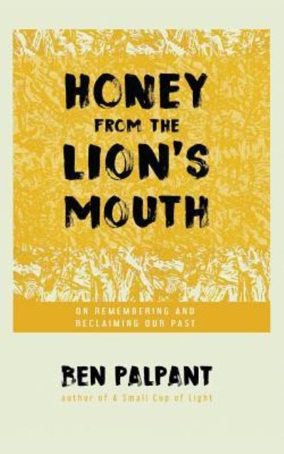 Cover for Ben Palpant · Honey From the Lion's Mouth (Paperback Book) (2017)