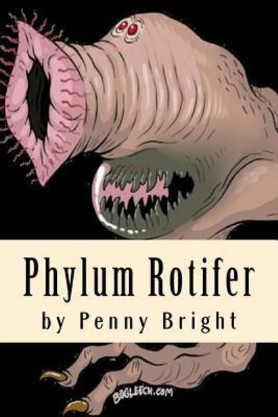 Cover for Penny Bright · Phylum Rotifer (Paperback Book) (2017)