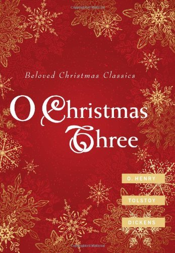 O Christmas Three: O. Henry, Tolstoy, and Dickens - Charles Dickens - Libros - Paraclete Press - 9781557257765 - 1 de noviembre de 2010