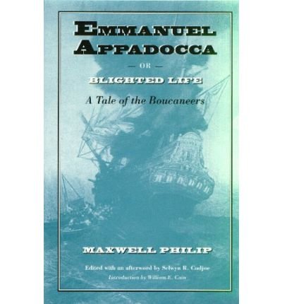Cover for Maxwell Philip · Emmanuel Appadocca or, Blighted Life: Tale of the Boucaneers (Paperback Book) [New edition] (1997)