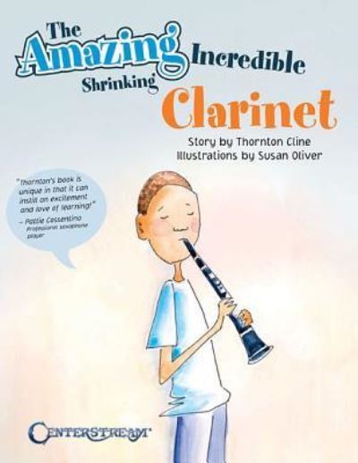 Cover for Thornton Cline · The Amazing Incredible Shrinking Clarinet (Paperback Book) (2019)