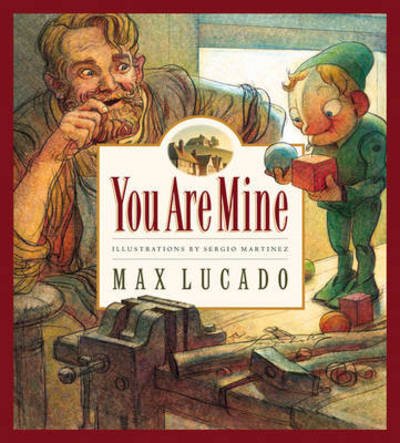 Cover for Max Lucado · You Are Mine - Max Lucado's Wemmicks (Hardcover bog) (2001)