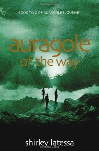 Cover for Shirley Latessa · Auragole of the Way (Book Two) (Paperback Book) (2009)