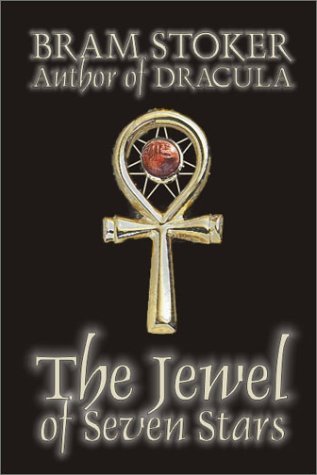The Jewel of Seven Stars (Alan Rodgers Books) - Bram Stoker - Livros - Borgo Press - 9781587155765 - 1 de dezembro de 2001