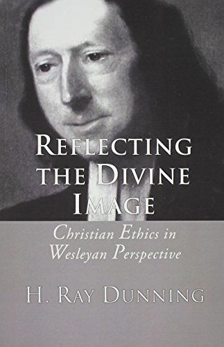 Cover for H. Ray Dunning · Reflecting the Divine Image: Christian Ethics in Wesleyan Perspective (Paperback Book) (2003)