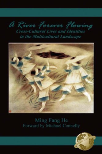 Cover for Ming Fang He · A River Forever Flowing: Cross-cultural Lives and Identities in the Multicultural Landscape (Paperback Book) (2000)
