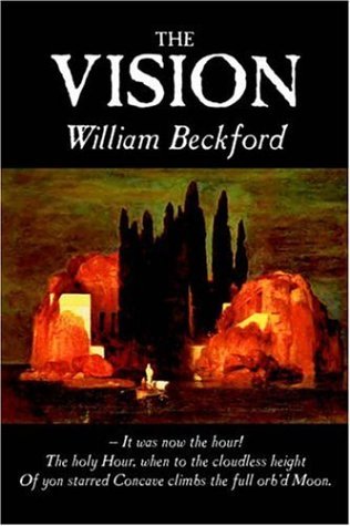 The Vision - William Beckford - Książki - Aegypan - 9781598186765 - 1 października 2005