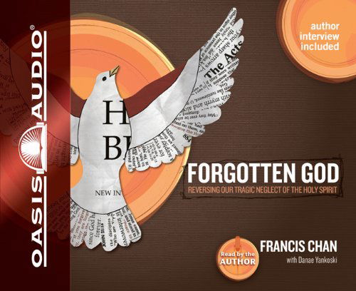 Cover for Francis Chan · Forgotten God: Reversing Our Tragic Neglect of the Holy Spirit (Lydbok (CD)) [Unabridged edition] (2009)