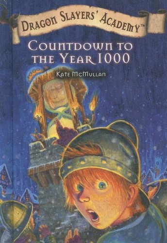 Cover for Kate Mcmullan · Countdown to the Year 1000 (Dragon Slayers' Academy) (Hardcover bog) (2007)