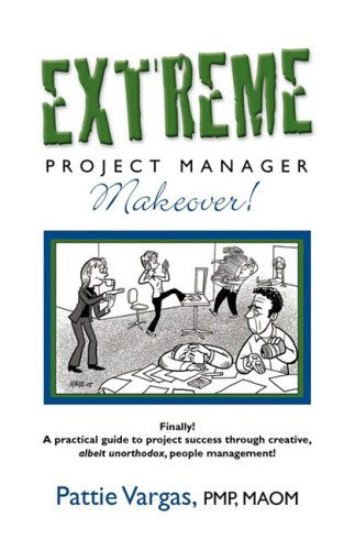 Cover for Pattie Vargas · Extreme Project Manager Makeover! (Paperback Book) (2008)