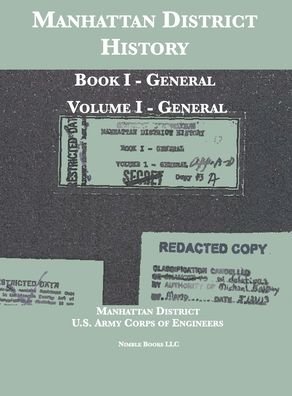 Manhattan District History - Manhattan District - Bücher - Nimble Books - 9781608881765 - 27. Oktober 2020