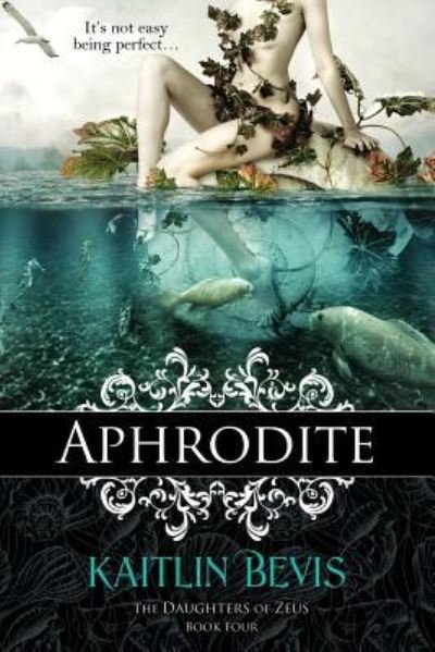 Cover for Kaitlin Bevis · Aphrodite (Paperback Book) (2016)