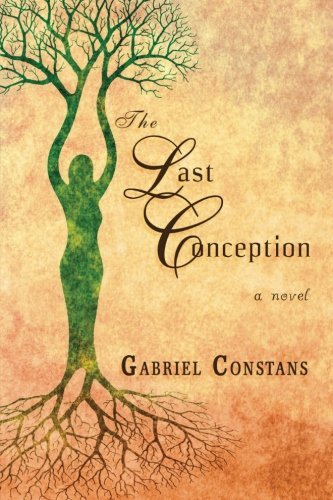 Cover for Gabriel Constans · The Last Conception (Taschenbuch) (2014)