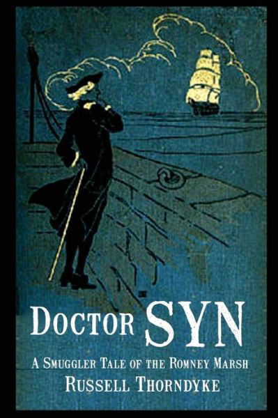 Cover for Russell Thorndyke · Doctor Syn: A Smuggler Tale of the Romney Marsh (Paperback Book) (2013)