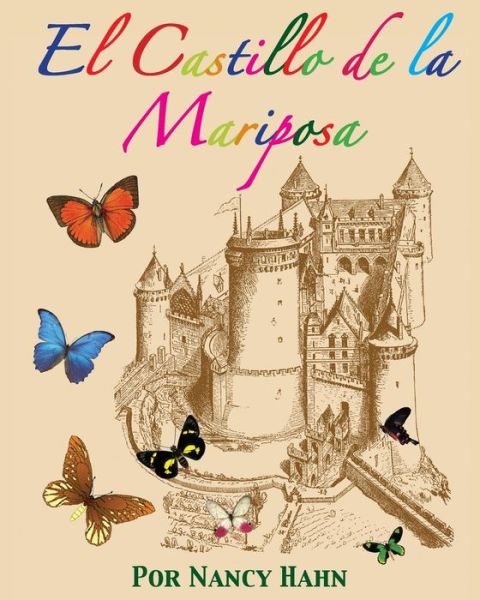 El Castillo de la Mariposa - Nancy Hahn - Books - Ebooks2go Inc - 9781618132765 - March 20, 2017