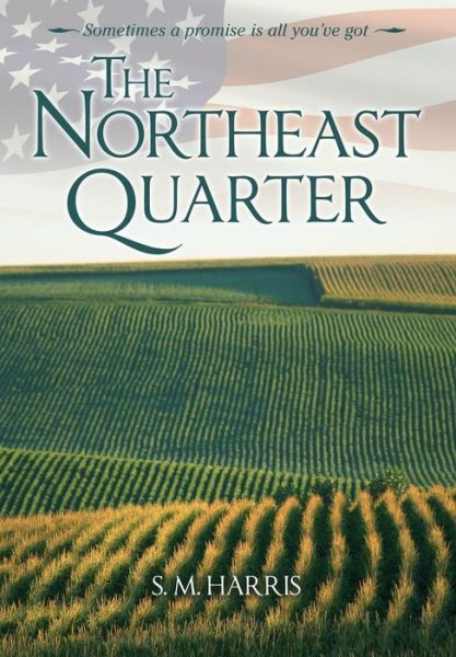 Cover for S M Harris · The Northeast Quarter (Paperback Bog) (2016)