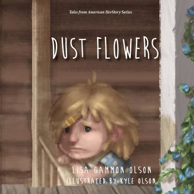 Cover for Lisa Gammon Olson · Dust Flowers - Tales from American Herstory (Paperback Book) (2018)