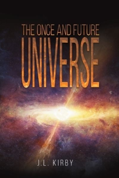 Cover for James Kirby · The Once and Future Universe (Paperback Book) (2023)