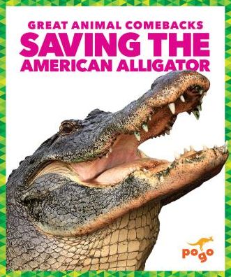 Cover for Karen Latchana Kenney · Saving the American Alligator (Hardcover Book) (2019)