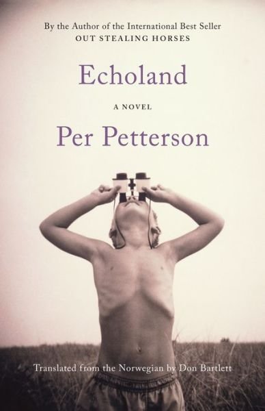 Echoland: A Novel - Per Petterson - Böcker - Graywolf Press - 9781644450765 - 1 februari 2022