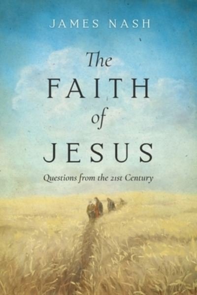 Cover for James Nash · Faith of Jesus (Book) (2023)