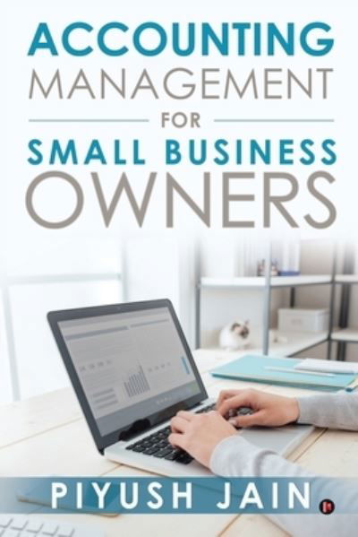 Cover for Piyush Jain · Accounting Management for Small Business Owners (Paperback Bog) (2020)