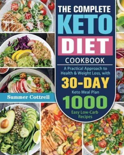 Cover for Summer D Cottrell · The Complete Keto Diet Cookbook (Paperback Book) (2020)