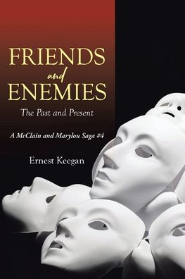 Cover for Ernest Keegan · Friends and Enemies: The Past and Present (Paperback Book) (2021)