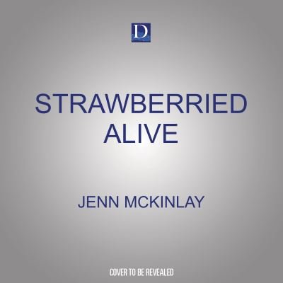 Cover for Jenn McKinlay · Strawberried Alive (CD) (2022)