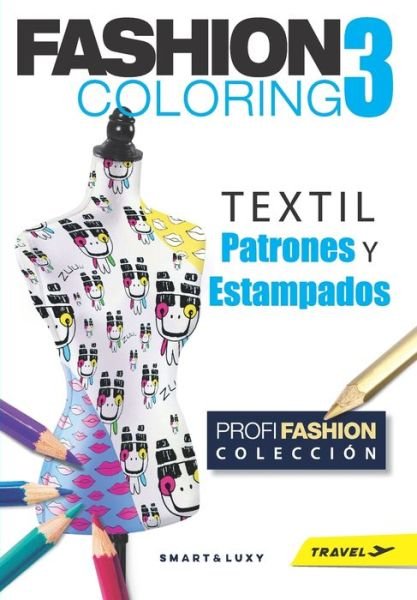Fashion Coloring 3 - Zu Strasikova - Books - Independently Published - 9781671672765 - December 4, 2019