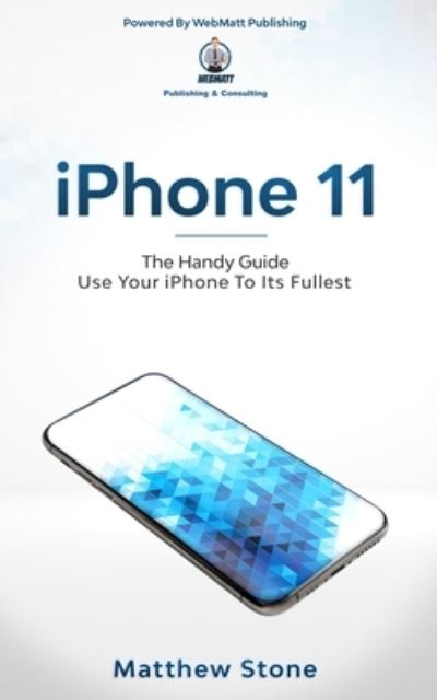 Iphone 11 - Matthew Stone - Books - Independently Published - 9781677229765 - December 19, 2019