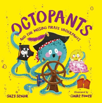Octopants and the Missing Pirate Underpants - Suzy Senior - Books - Random House Distribution childrens - 9781680102765 - April 26, 2022