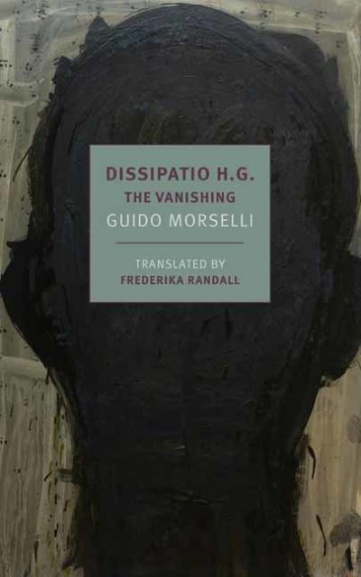 Dissipatio H.G.: The Vanishing - Guido Morselli - Boeken - The New York Review of Books, Inc - 9781681374765 - 1 december 2020