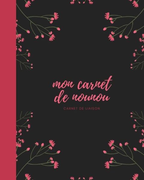 Cover for Carnet Nounou · Mon carnet de nounou carnet de liaison (Paperback Book) (2019)