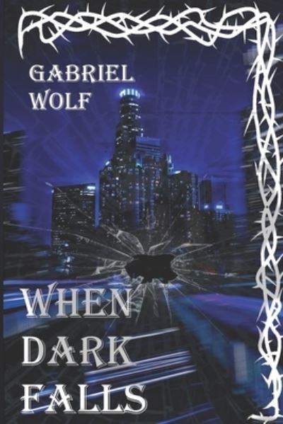 Cover for Gabriel Wolf · When Dark Falls (Paperback Book) (2019)