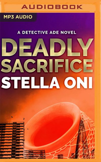 Deadly Sacrifice - Stella Oni - Muzyka - Audible Studios on Brilliance - 9781713581765 - 12 stycznia 2021