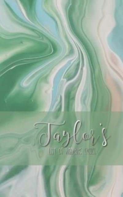 Cover for Iphosphenes Journals · Taylor's List of Wedding Tasks (Taschenbuch) (2018)