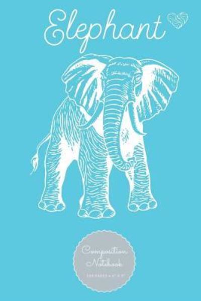 Elephant Composition Notebook - True North - Books - Createspace Independent Publishing Platf - 9781721865765 - June 25, 2018