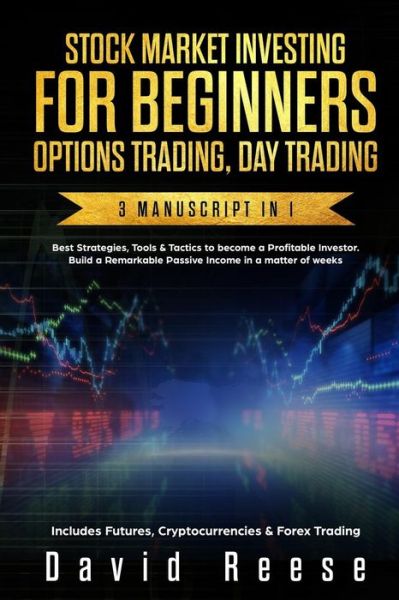 Cover for David Reese · Stock Market Investing for Beginners, Options Trading, Day Trading (Paperback Book) (2018)