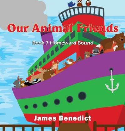 Cover for James Benedict · Our Animal Friends (Hardcover Book) (2019)