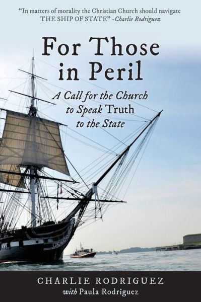 For Those in Peril - Charlie Rodriguez - Books - Tanglewood Publishing - 9781734508765 - July 23, 2022