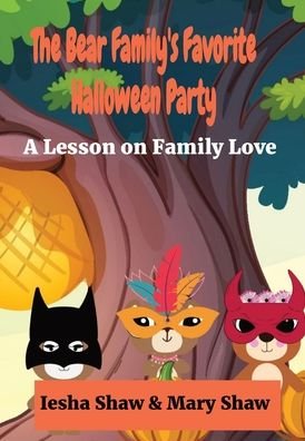 Cover for Iesha Shaw · The Bear Family's Favorite Halloween Party (Inbunden Bok) (2021)